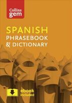 Collins Spanish Phrasebook and Dictionary Gem Edition: Essential Phrases and Words in a Mini, Travel-Sized Format 4th Revised edition, Collins Spanish Phrasebook and Dictionary Gem Edition: Essential Phrases and Words in a Mini, Travel Sized Format