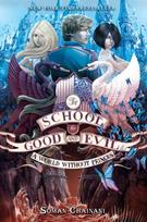 School for Good and Evil #2: A World Without Princes: Now a Netflix Originals Movie