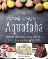 Baking Magic With Aquafaba: Transform Your Favorite Vegan Treats with the Revolutionary New Egg Substitute