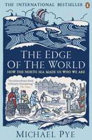 Edge of the World: How the North Sea Made Us Who We Are