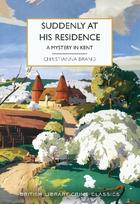 Suddenly at His Residence: A Mystery in Kent