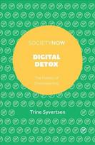 Digital Detox: The Politics of Disconnecting