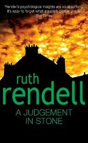 Judgement In Stone: a chilling and captivatingly unsettling thriller from the award-winning Queen of Crime, Ruth Rendell