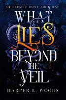 What Lies Beyond the Veil