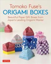 Tomoko Fuse's Origami Boxes: Beautiful Paper Gift Boxes from Japan's Leading Origami Master (Origami Book with 30 Projects), 30 Projects