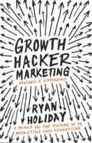 Growth Hacker Marketing: A Primer on the Future of PR, Marketing and Advertising Main