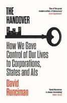 Handover: How We Gave Control of Our Lives to Corporations, States and AIs Main
