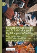 Research Methodologies and Ethical Challenges in Digital Migration Studies: Caring For (Big) Data? 1st ed. 2022