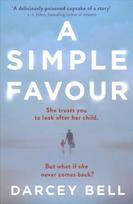 Simple Favour: An edge-of-your-seat thriller with a chilling twist Media tie-in