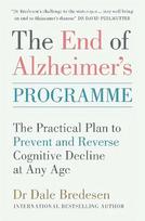 End of Alzheimer's Programme: The Practical Plan to Prevent and Reverse Cognitive Decline at Any Age