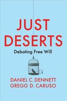 Just Deserts - Debating Free Will: Debating Free Will