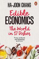 Edible Economics: The World in 17 Dishes