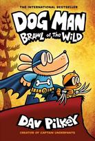 Dog Man 6: Brawl of the Wild (HB) (NE): Brawl of the Wild