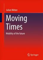 Moving Times: Mobility of the future 1st ed. 2022