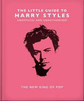 Knyga The Little Guide to Harry Styles The New King of Pop