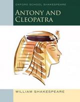 Oxford School Shakespeare: Antony and Cleopatra: Antony and Cleopatra