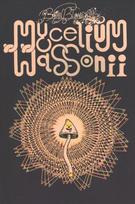 Brian Blomerth's Mycelium Wassonii