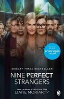 Nine Perfect Strangers: The No 1 bestseller now a major Amazon Prime series Media tie-in