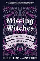 Missing Witches: Feminist Occult Histories, Rituals, and Invocations