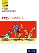 Nelson Comprehension: Year 1/Primary 2: Pupil Book 1 2nd Revised edition, Pupil book 1