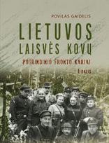 Lietuvos Laisvės kovų pogrindinio fronto kariai, I dalis