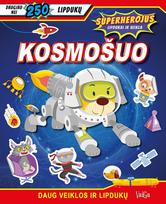 Kosmošuo. Superherojus (su lipdukais)