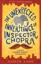 Unexpected Inheritance of Inspector Chopra: Baby Ganesh Agency Book 1