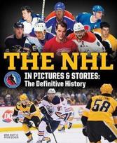 NHL in Pictures and Stories : The Definitive History, The