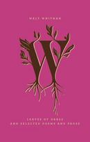 Leaves Of Grass And Selected Poems And Prose