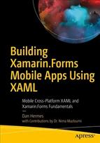 Building Xamarin.Forms Mobile Apps Using XAML: Mobile Cross-Platform XAML and Xamarin.Forms Fundamentals 1st ed.
