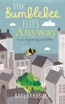 Bumblebee Flies Anyway: A memoir of love, loss and muddy hands
