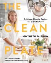 Clean Plate: Delicious, Healthy Recipes for Everyday Glow