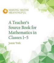Teacher's Source Book for Mathematics in Classes 1 to 5