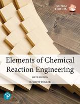 Elements of Chemical Reaction Engineering, Global Edition 6th edition