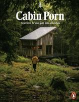 Cabin Porn: Inspiration for Your Quiet Place Somewhere
