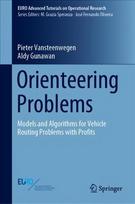 Orienteering Problems: Models and Algorithms for Vehicle Routing Problems with Profits 1st ed. 2019