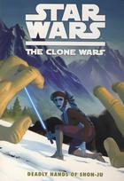 Star Wars - The Clone Wars: The Clone Wars, Deadly Hands of Shon-Ju