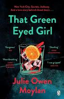 That Green Eyed Girl: Be transported to mid-century New York in this evocative and page-turning debut