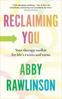 Reclaiming You: Your Therapy Toolkit for Lifes Twists and Turns