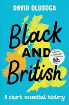 Black and British: A short, essential history: A short essential history