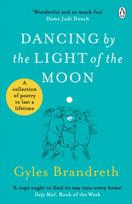 Dancing By The Light of The Moon : Over 250 poems to read, relish and recite