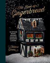 Book Of Gingerbread: 50 Spiced Bakes, Houses, Cookies, Desserts and More
