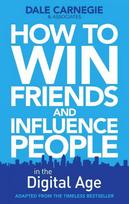 How to Win Friends and Influence People in the Digital Age Export ed