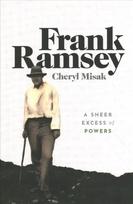 Frank Ramsey: A Sheer Excess of Powers