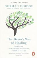 Brain's Way of Healing: Stories of Remarkable Recoveries and Discoveries