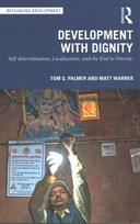 Development with Dignity: Self-determination, Localization, and the End to Poverty
