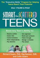 Smart but Scattered Teens: The Executive Skills Program for Helping Teens Reach Their Potential