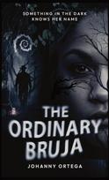 The Ordinary Bruja: Marisol's Story