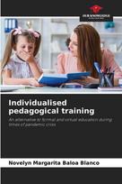 Individualised pedagogical training: An alternative to formal and virtual education during times of pandemic crisis
