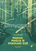 Marius, magija ir vilkolakė Elzė - Reeli Reinaus